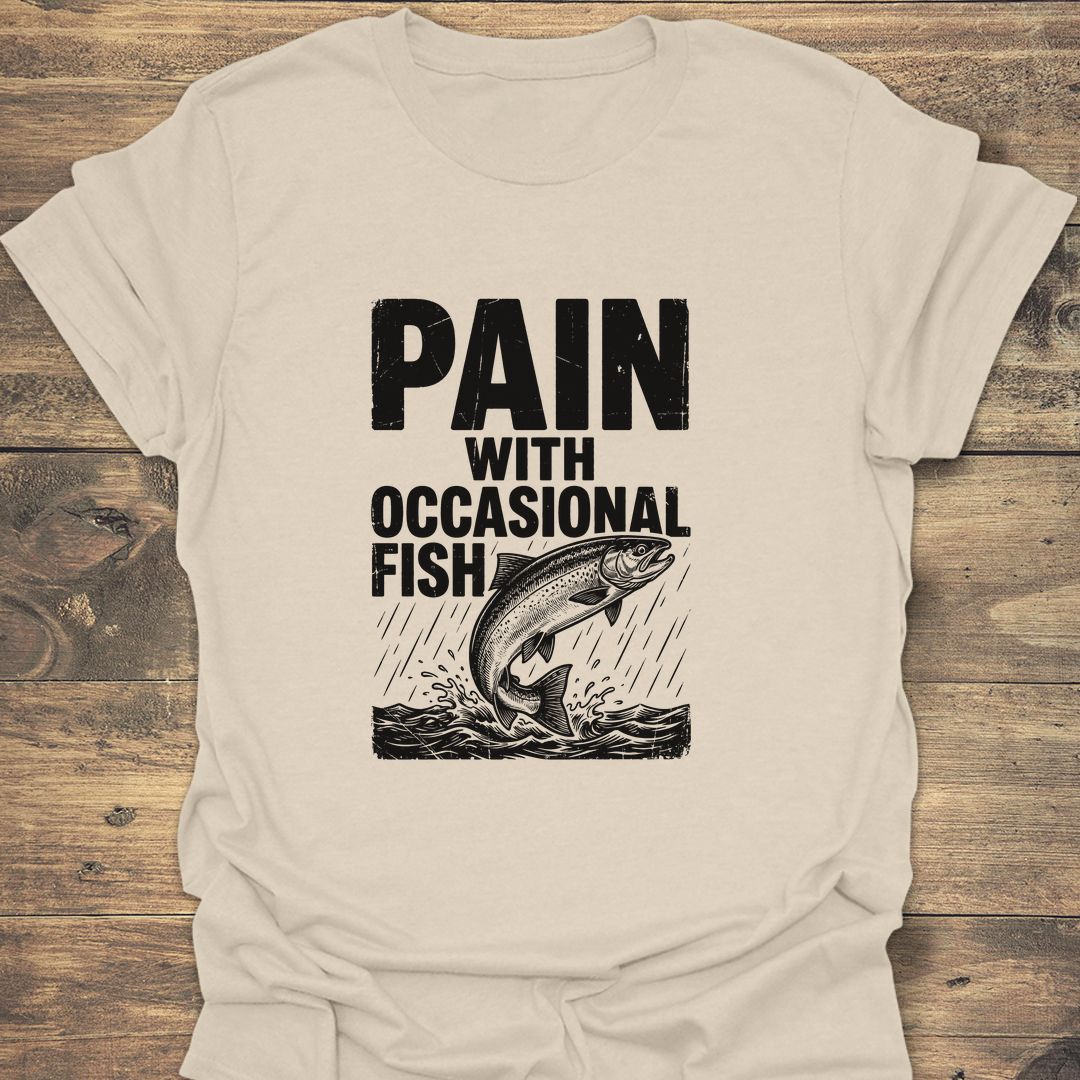 Pain With Occasional Fish - Natural t-shirt