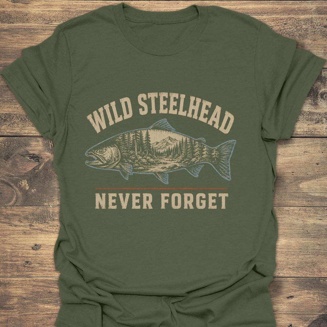 Wild Steelhead Never Forget - Military Green t-shirt