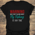 Warning May Talk Fly Fishing - Black t-shirt