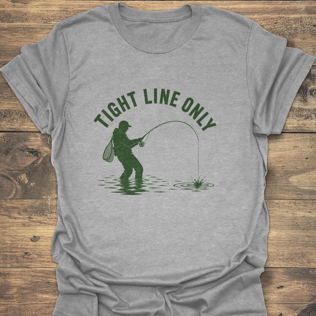 Tight Line Only - Sport Grey t-shirt