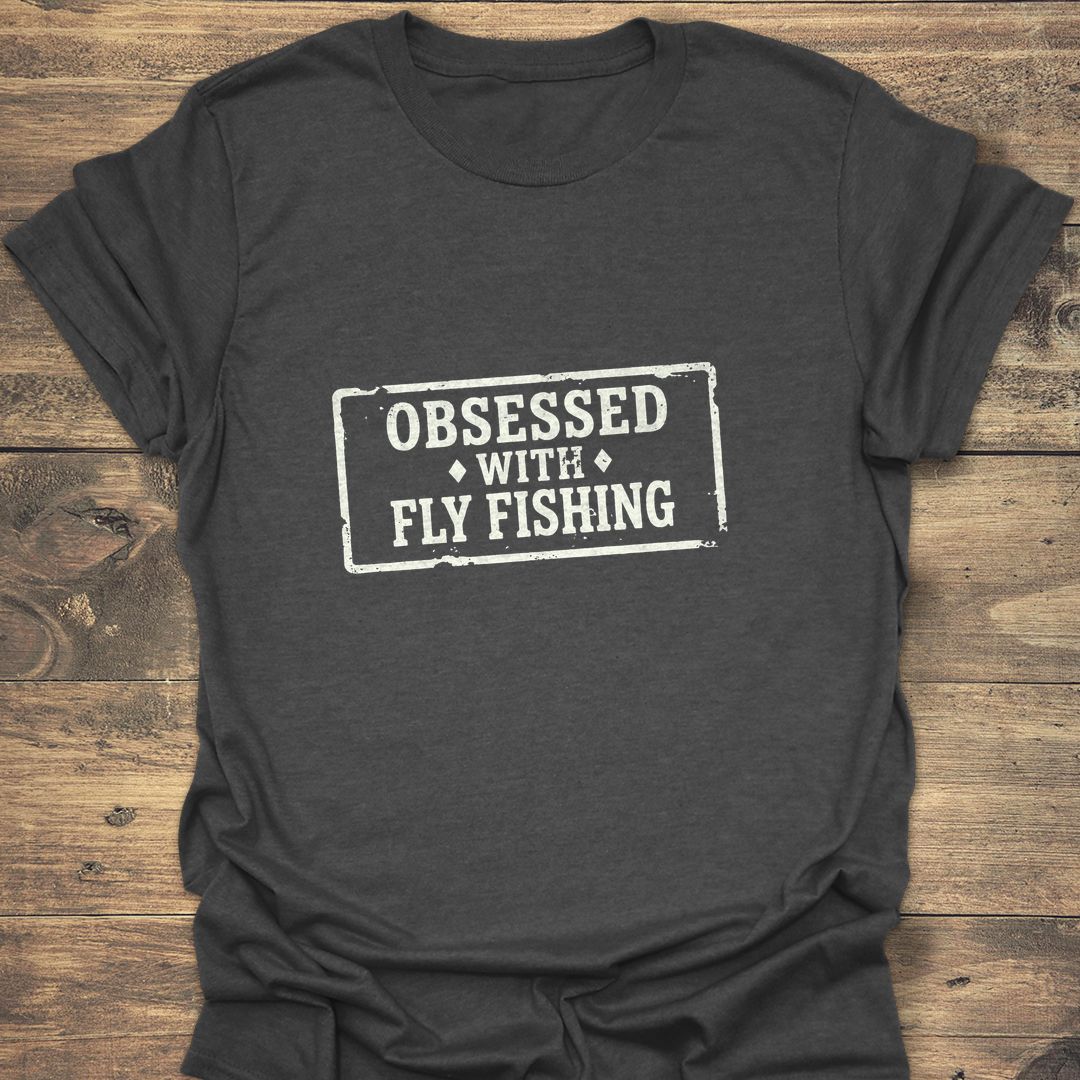 Obsessed With Fly Fishing - Dark Heather t-shirt