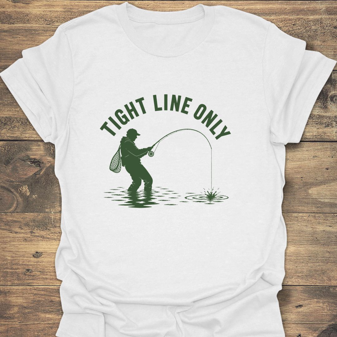 Tight Line Only - White t-shirt