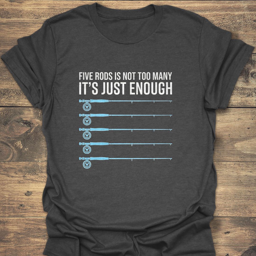 Five Rods Is Just Enough - Dark Heather t-shirt