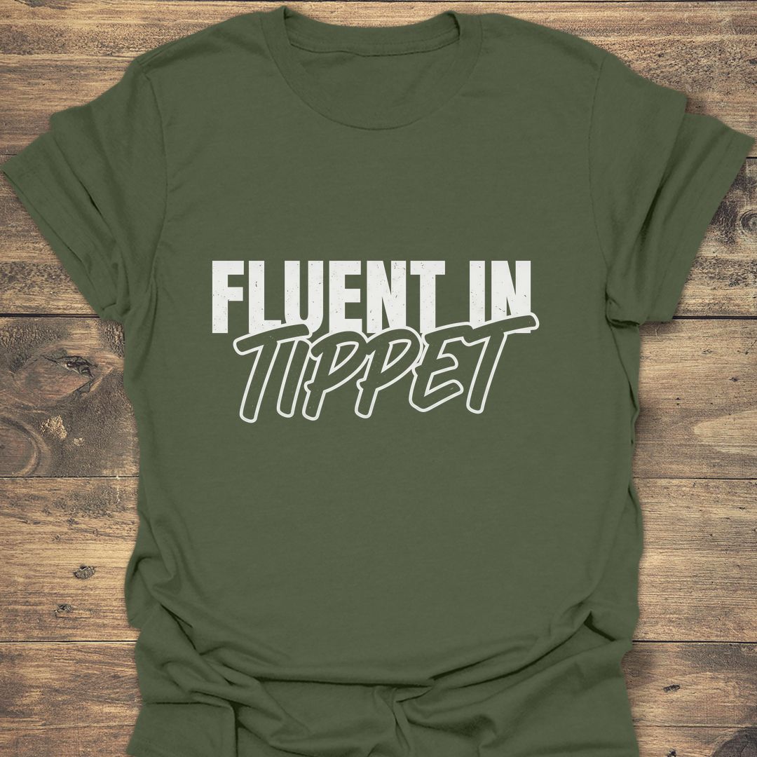 Fluent In Tippet - Military Green t-shirt