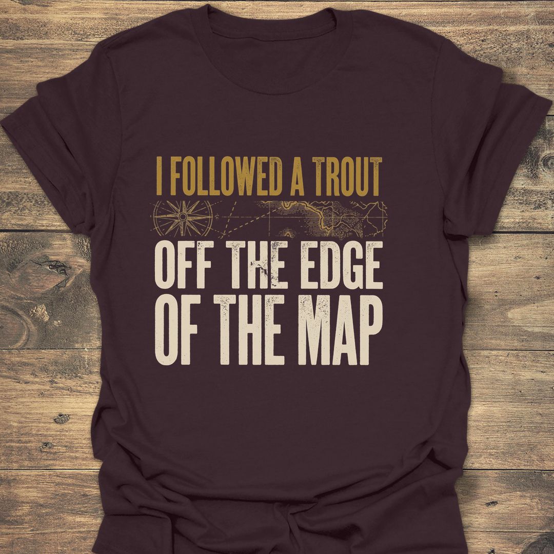 Followed A Trout Off Map - Dark Chocolate t-shirt