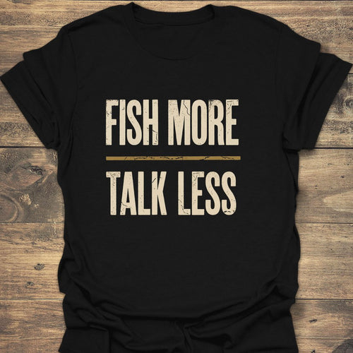 Fish More Talk Less - Black t-shirt