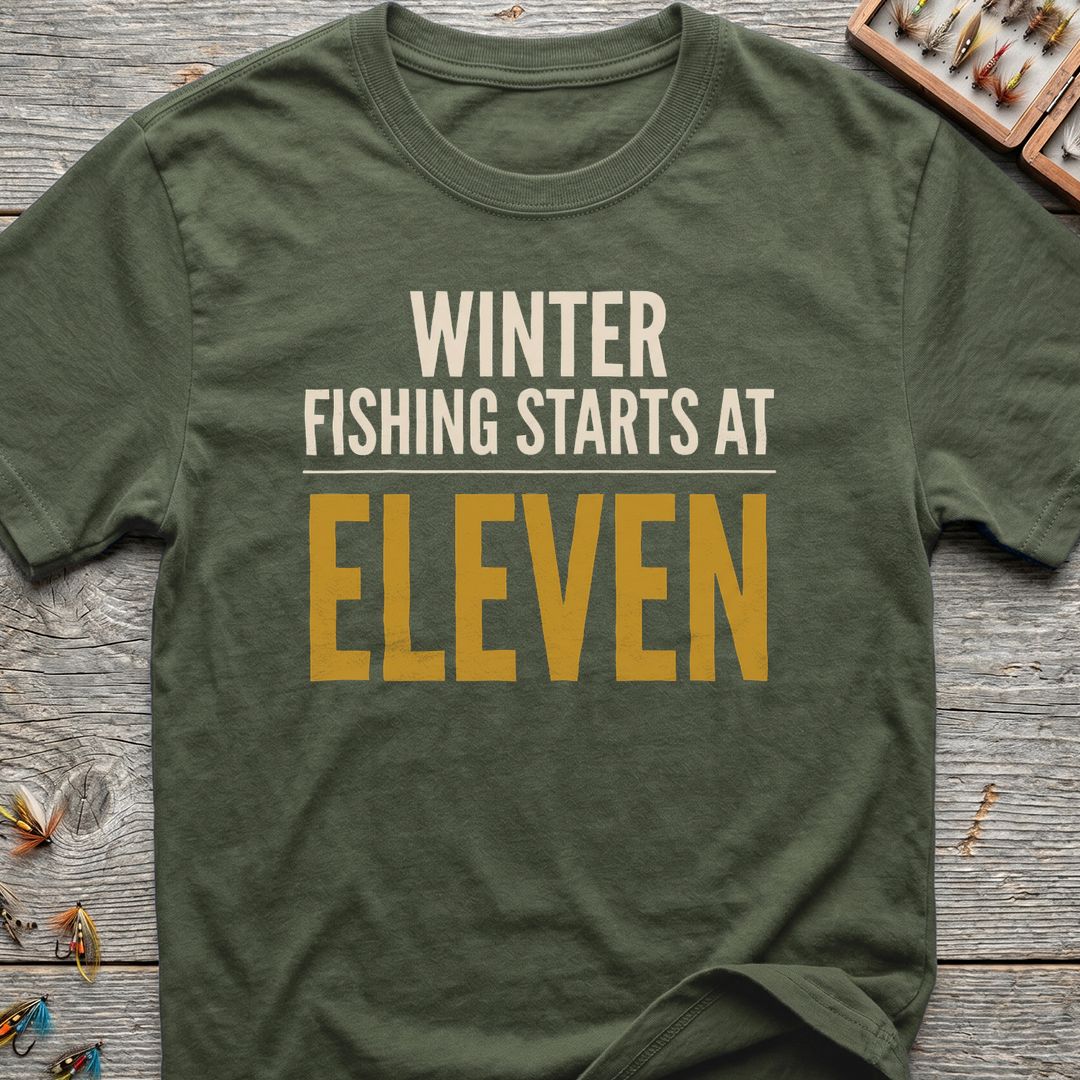 Winter Fishing Starts At Eleven - Military Green t-shirt