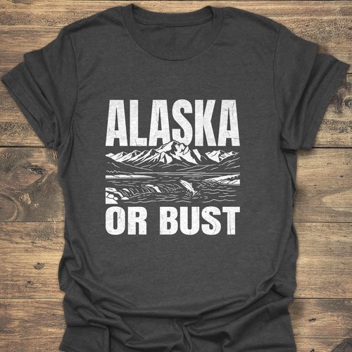 Alaska Or Bust - Dark Heather t-shirt