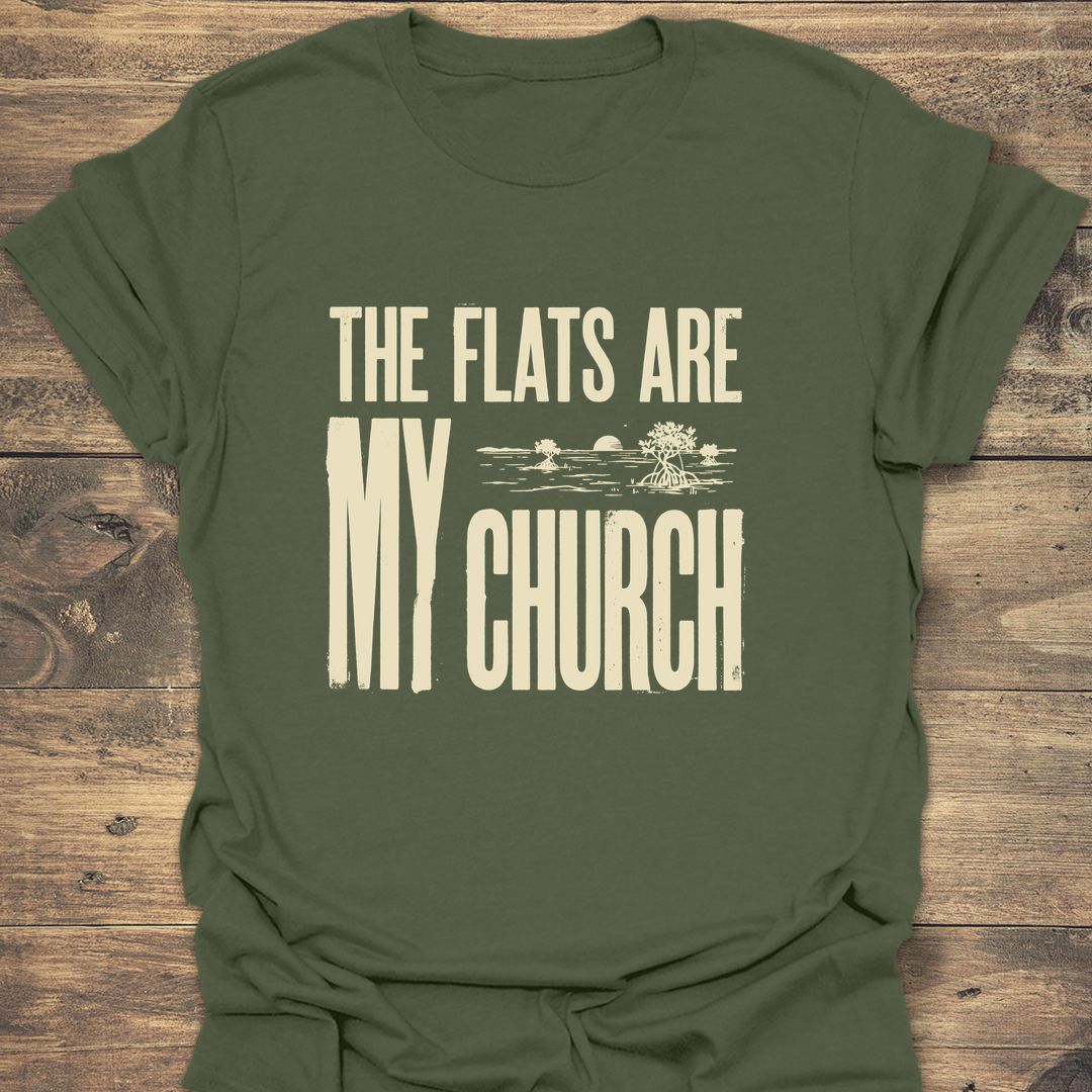 The Flats Are My Church - Military Green t-shirt