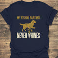 My Fishing Partner Never Whines - Navy t-shirt