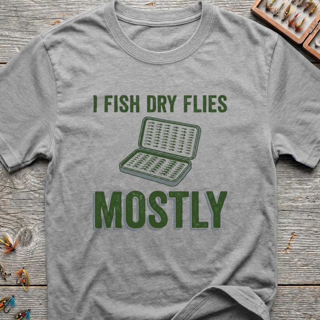 I Fish Dry Flies Mostly - Sport Grey t-shirt