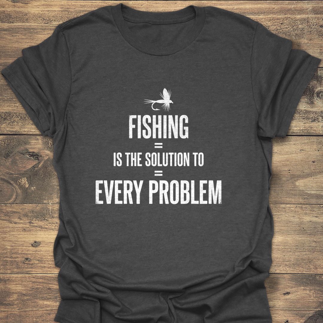 Fishing Solves Every Problem - Dark Heather t-shirt