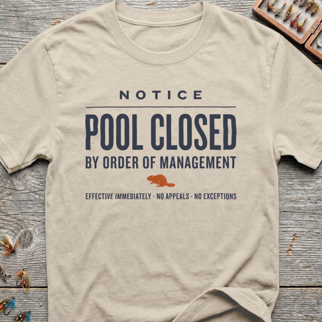 Pool Closed By Order Of - Natural t-shirt