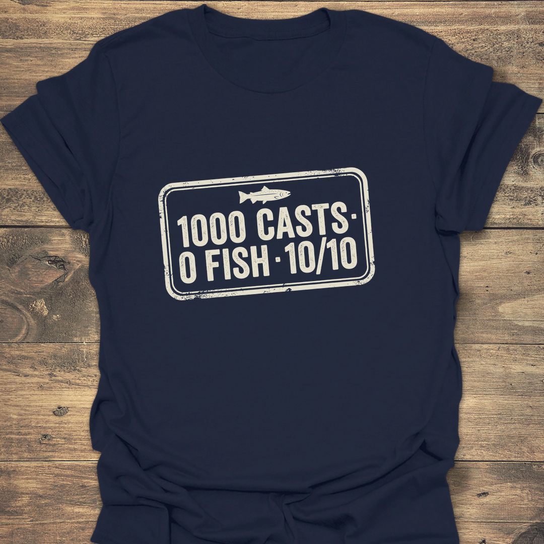 1000 Casts 0 Fish 10/10 - Navy t-shirt