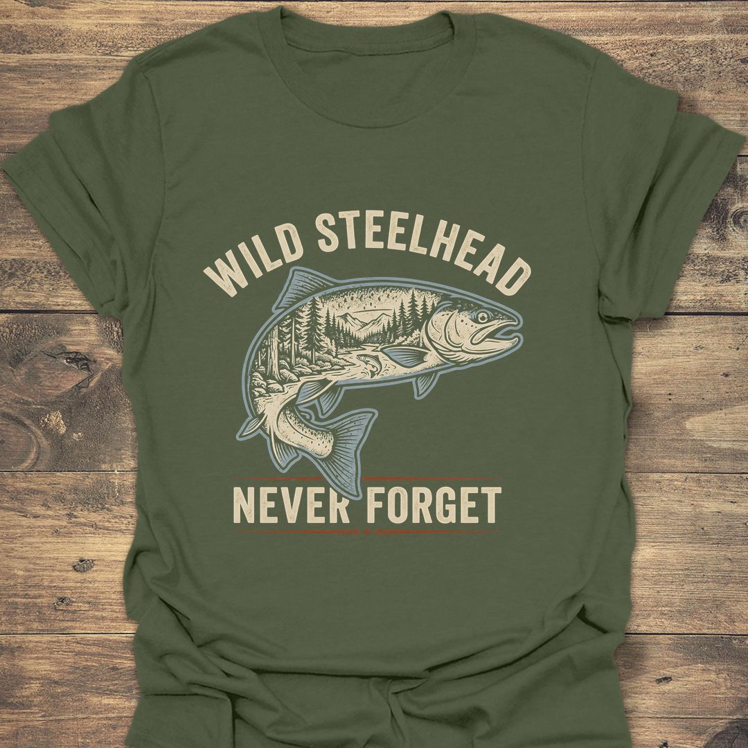 Wild Steelhead Never Forget - Military Green t-shirt