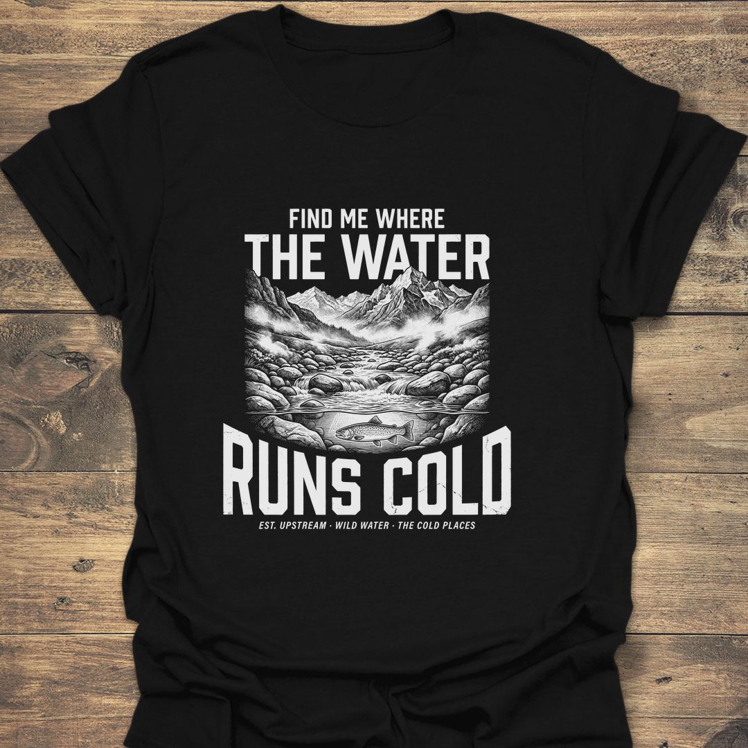 Where The Water Runs Cold - Black t-shirt