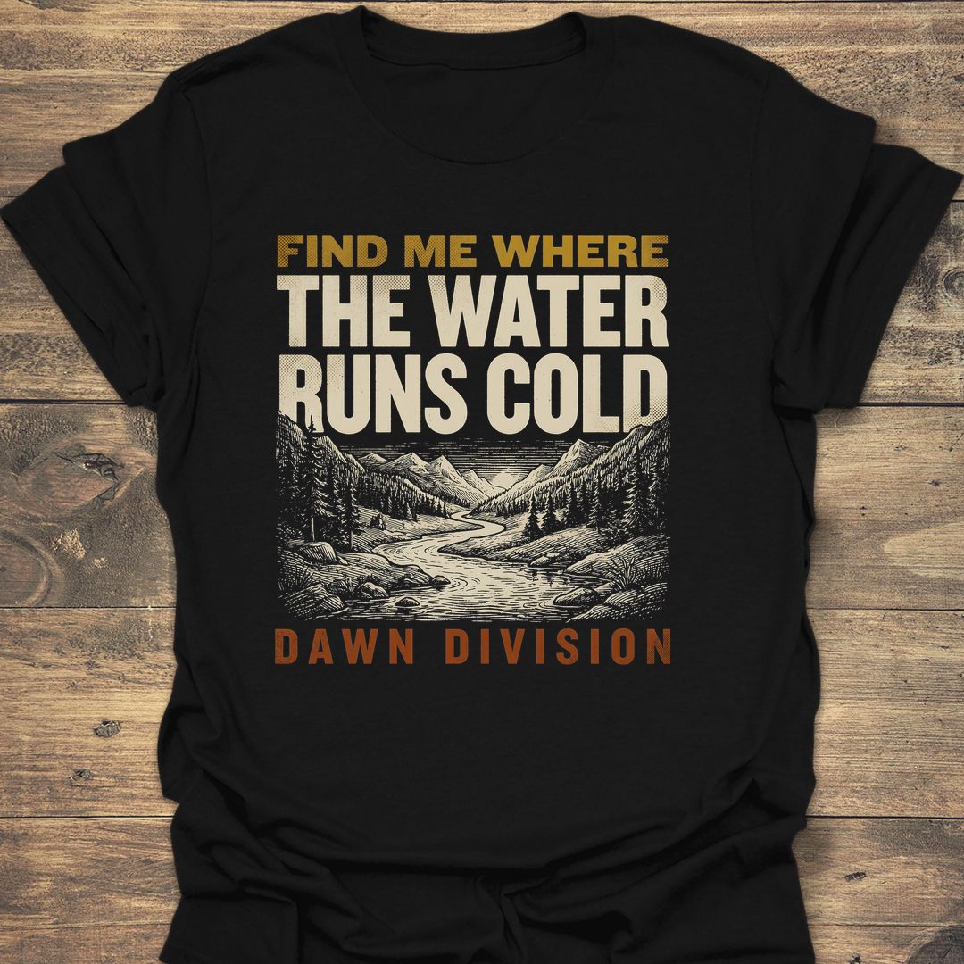 Find Me Where Water Runs - Black t-shirt
