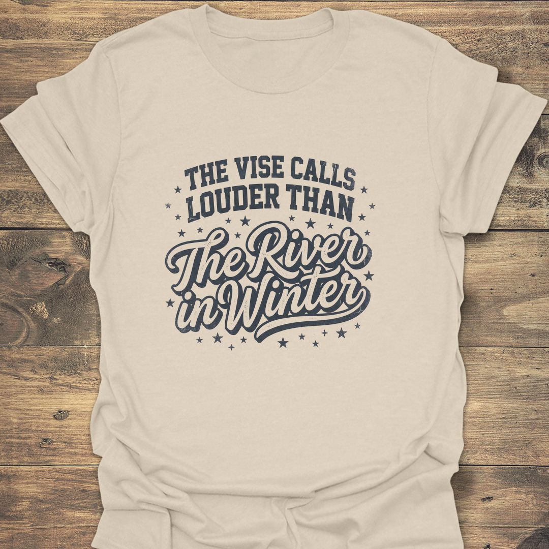 Vise Calls Louder Than Winter - Natural t-shirt