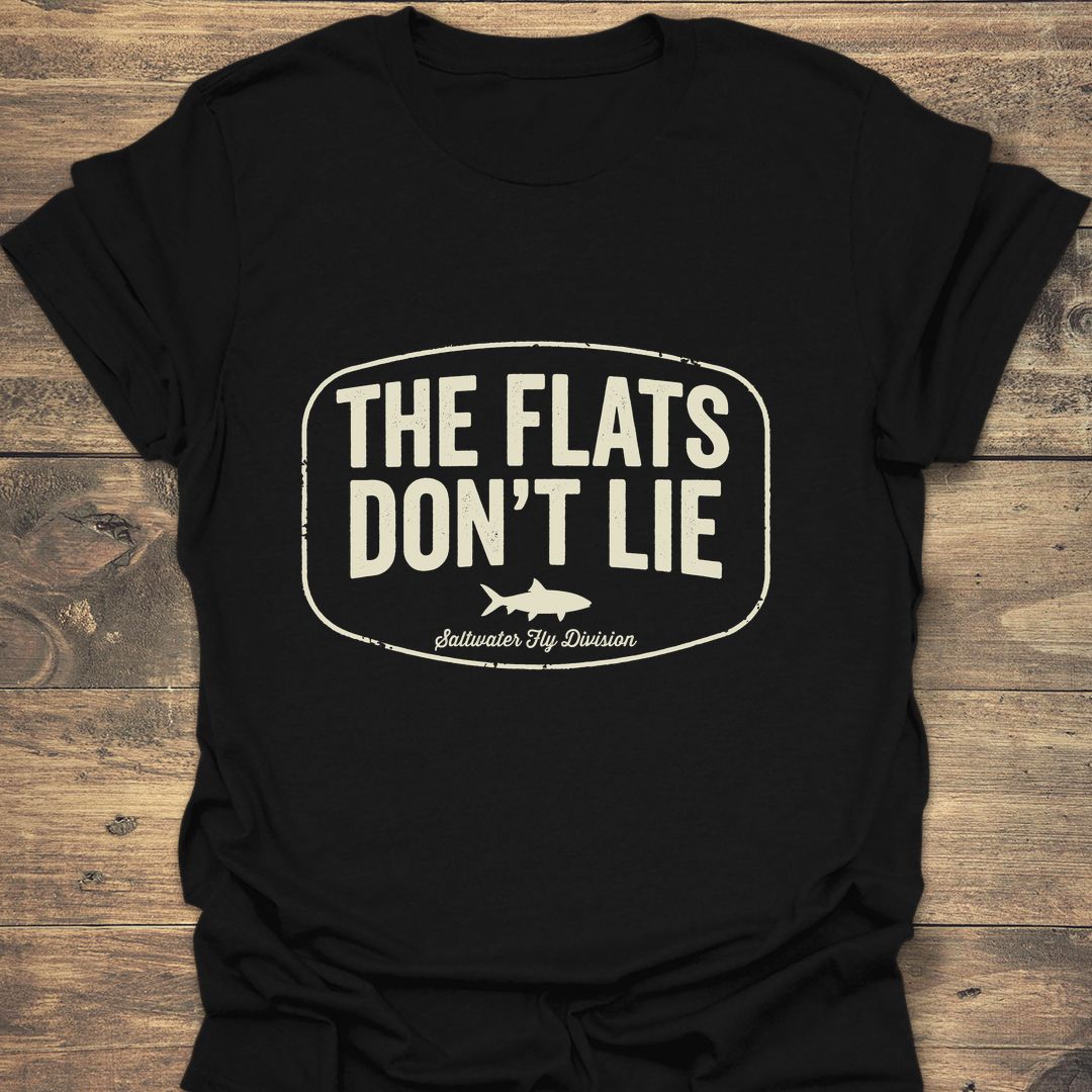 The Flats Don't Lie - Black t-shirt
