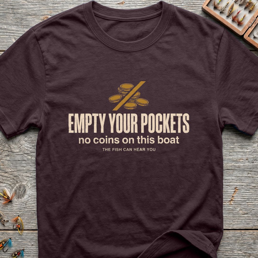 Empty Your Pockets No Coins - Dark Chocolate t-shirt