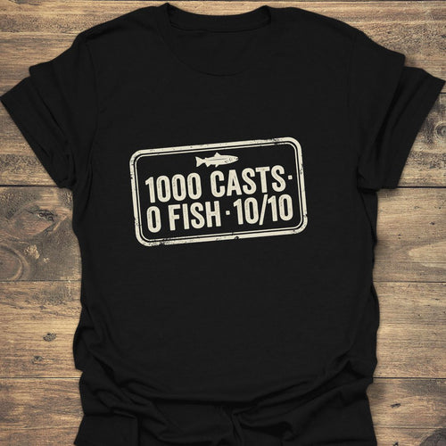 1000 Casts 0 Fish 10/10 - Black t-shirt